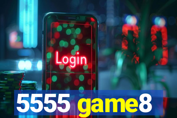 5555 game8